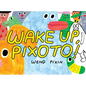 Wake Up, Pixoto! - Paperback