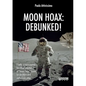 Moon Hoax: Debunked! - Paperback