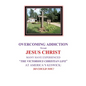 OVERCOMING ADDICTION Through JESUS CHRIST: Many Have Experienced "The Victorious Christian Life" at America's Keswick: So Could You! - Hardcover