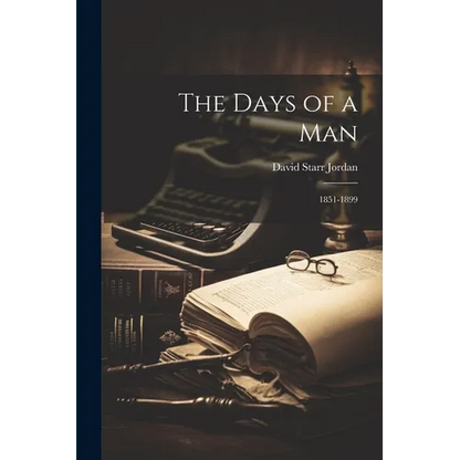 The Days of a Man: 1851-1899 - Paperback