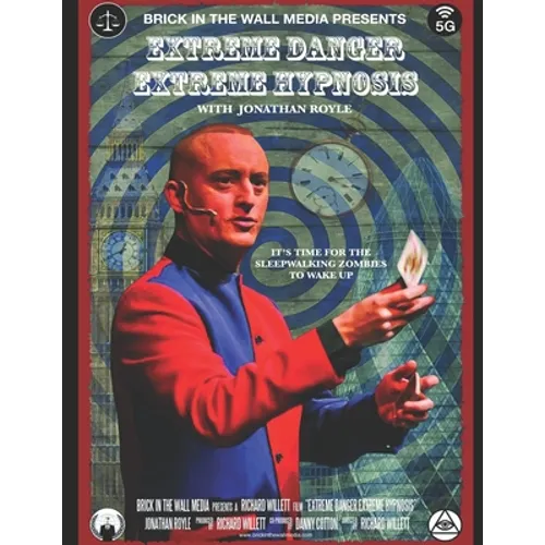 Extreme Danger Extreme Hypnosis: Conspiracy Theories, MKUltra Mind Control, Brainwashing & Social Engineering Exposed - Paperback