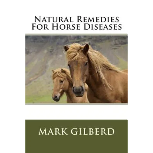 Natural Remedies For Horse Diseases - Paperback