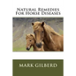 Natural Remedies For Horse Diseases - Paperback