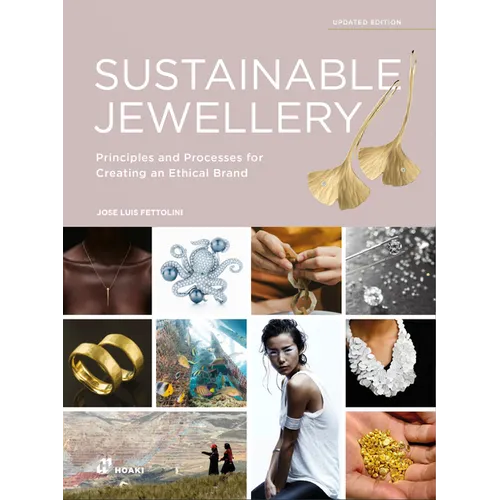 Sustainable Jewellery. Updated Edition: Principles and Processes for Creating an Ethical Brand - Paperback