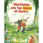 Wolfgang and the Magic of Music - Hardcover