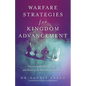 Warfare Strategies for Kingdom Advancement: Discerning the Absalom Spirit and Roots of the Fatherless Generations - Paperback
