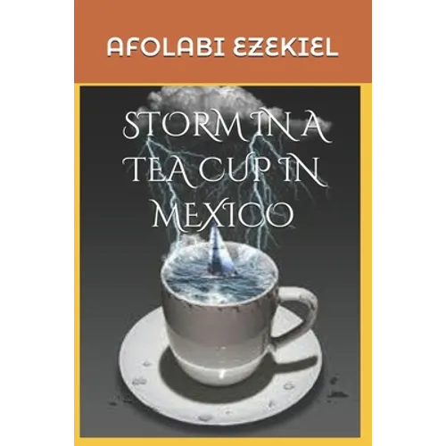 Storm in a Tea Cup in Mexico - Paperback