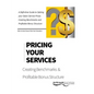 Pricing your Services - Paperback