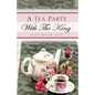 A Tea Party With The King - Hardcover