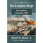 The Longest Siege: Port Hudson, Louisiana, 1863 - Paperback