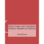 Folk-Lore and Legends: North American Indian - Paperback