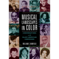 Musical Landscapes in Color: Conversations with Black American Composers - Paperback