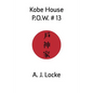 Kobe House P.O.W. #13 - Paperback