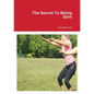The Secret To Being Slim - Paperback