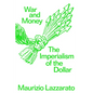 War and Money: The Imperialism of the Dollar - Paperback