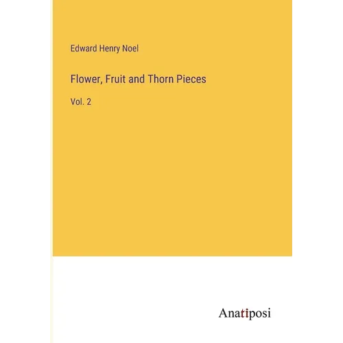 Flower, Fruit and Thorn Pieces: Vol. 2 - Paperback