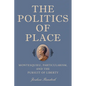 The Politics of Place: Montesquieu, Particularism, and the Pursuit of Liberty - Paperback