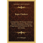 Rope Chokers: A Collection Of Human Interest Stories, Anecdotes, Historical Fragments And Pictures Of The Oil Fields - Paperback