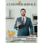 The Customer Service Cookbook: Ingredients to Create Exceptional Customer Experiences - Hardcover
