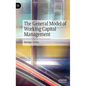 The General Model of Working Capital Management - Hardcover