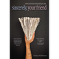 sincerely, your friend - Paperback