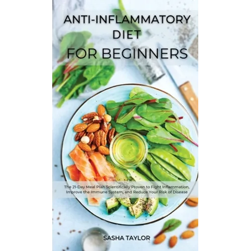 Аnti-Inflаmmаtory Diet for Beginners: The 21-Dаy Meаl Рlаn Scientificаlly Рroven to Fight Infl&# - Hardcover