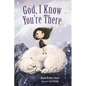 God, I Know You're There - Board Book