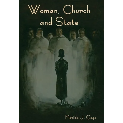 Woman, Church and State - Hardcover