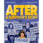 After: A Survivor's Story - Hardcover