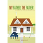 My Father, the Father: a memoir of love and double lives - Paperback