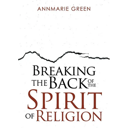 Breaking the Back of The Spirit of Religion - Paperback