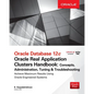 Oracle Database 12c Release 2 Real Application Clusters Handbook: Concepts, Administration, Tuning & Troubleshooting - Paperback