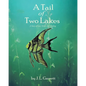 A Tail of Two Lakes: A Story of Loss, Grief, and Healing - Paperback
