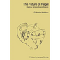 The Future of Hegel: Plasticity, Temporality and Dialectic - Paperback