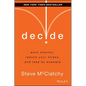 Decide: Work Smarter, Reduce Your Stress, and Lead by Example - Hardcover