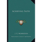 Achieving Faith - Paperback