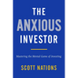 The Anxious Investor: Mastering the Mental Game of Investing - Hardcover