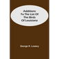 Additions to the List of the Birds of Louisiana - Paperback