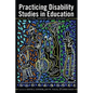 Practicing Disability Studies in Education: Acting Toward Social Change - Paperback