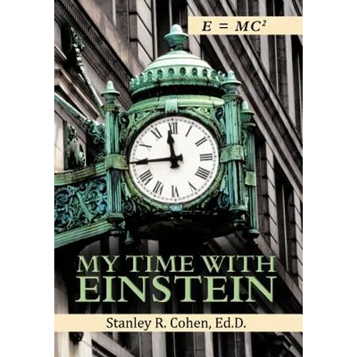 My Time with Einstein - Hardcover