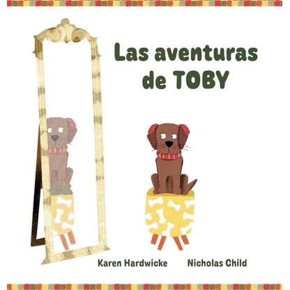 Las aventuras de TOBY: cómo un cachorro travieso descubre después de algunas aventuras, que le gustan sus audífonos - Hardcover