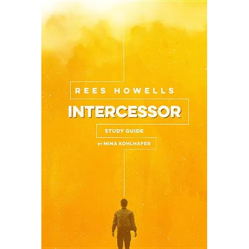 Rees Howells, Intercessor Study Guide - Paperback