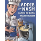Laddie and Nash Learn to Bake - Hardcover
