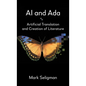 AI and ADA: Artificial Translation and Creation of Literature - Hardcover
