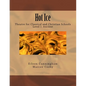 Hot Ice: Theatre for Classical and Christian Schools: Student's Edition - Paperback