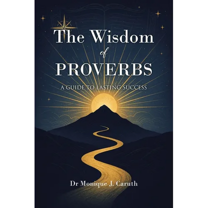 The Wisdom of Proverbs: A Guide to Lasting Success - Paperback