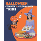 Halloween Cookbook for Kids and Coloring Book: Fun Halloween Recipes For kids to Make, Color, Taste and Have Fun - Halloween Cooking Kids - Paperback