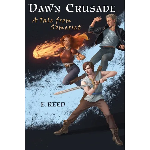 Dawn Crusade: A Tale from Somerset - Paperback