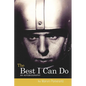 The Best I Can Do - Paperback