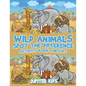 Wild Animals Spot the Difference Activity Book for Kids - Paperback
